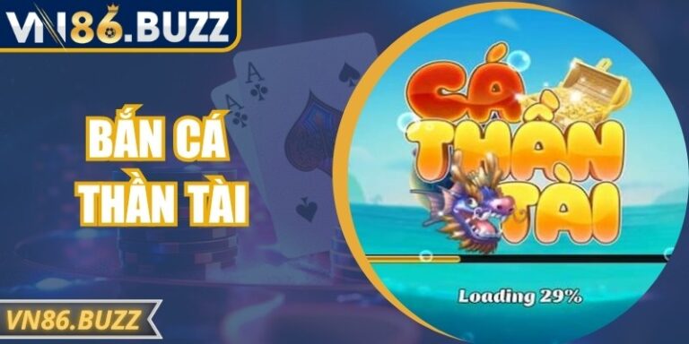 Bắn Cá thần tài – Trải Nghiệm Cực Kỳ Hấp Dẫn Cùng VN86 3 Bắn Cá thần tài – Trải Nghiệm Cực Kỳ Hấp Dẫn Cùng VN86