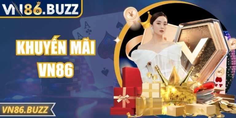 Khuyến Mãi VN86 Tạo Sức Hút Trong Cộng Đồng Giải Trí 2 Khuyến Mãi VN86 Tạo Sức Hút Trong Cộng Đồng Giải Trí