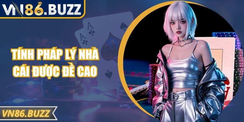 Tính pháp lý nhà cái được đề cao